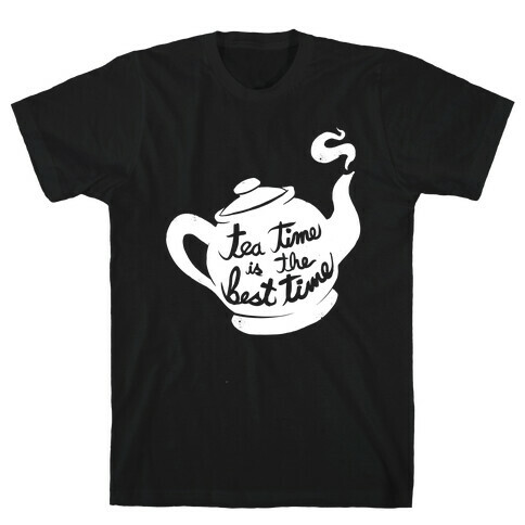 Tea Time Is The Best Time T-Shirt