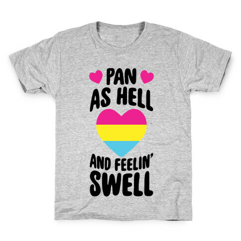 Pan As Hell And Feelin' Swell Kids T-Shirt