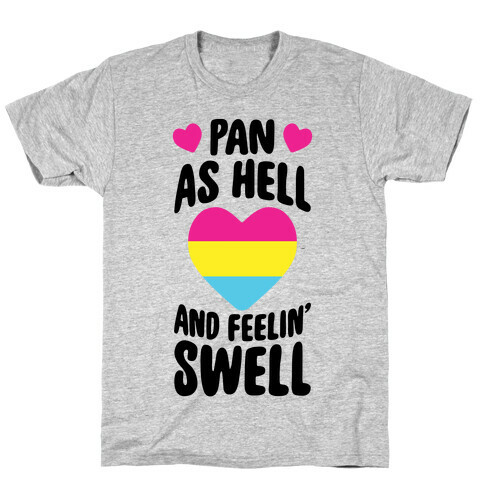 Pan As Hell And Feelin' Swell T-Shirt