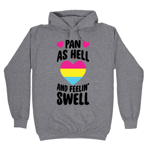 Pan As Hell And Feelin' Swell Hooded Sweatshirt