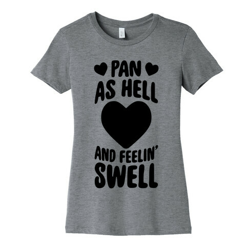 Pan As Hell And Feelin' Swell Womens T-Shirt