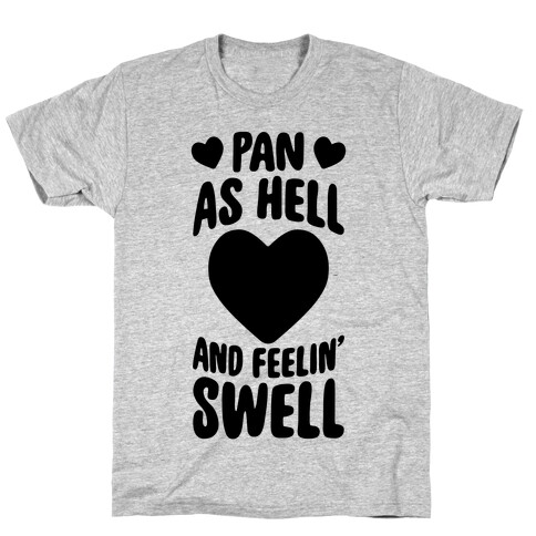 Pan As Hell And Feelin' Swell T-Shirt