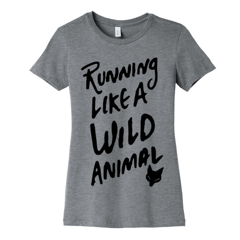 Running Like A Wild Animal Womens T-Shirt