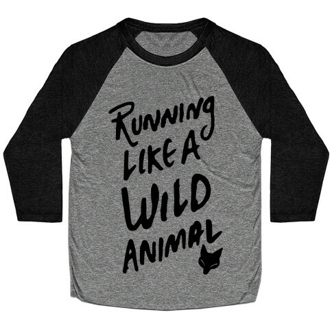 Running Like A Wild Animal Baseball Tee