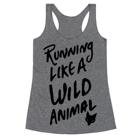 Running Like A Wild Animal Racerback Tank Top