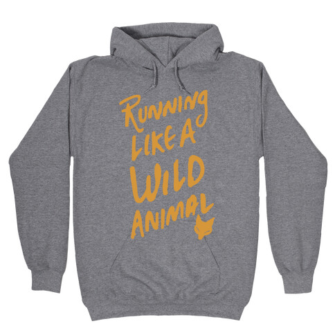 Running Like A Wild Animal Hooded Sweatshirt
