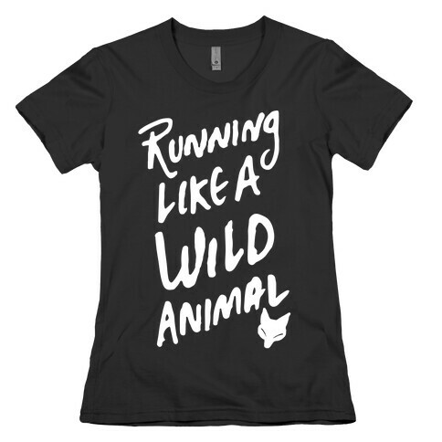 Running Like A Wild Animal Womens T-Shirt