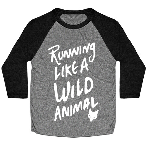 Running Like A Wild Animal Baseball Tee