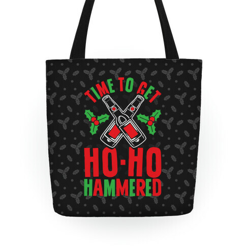 Time To Get Ho Ho Hammered Tote