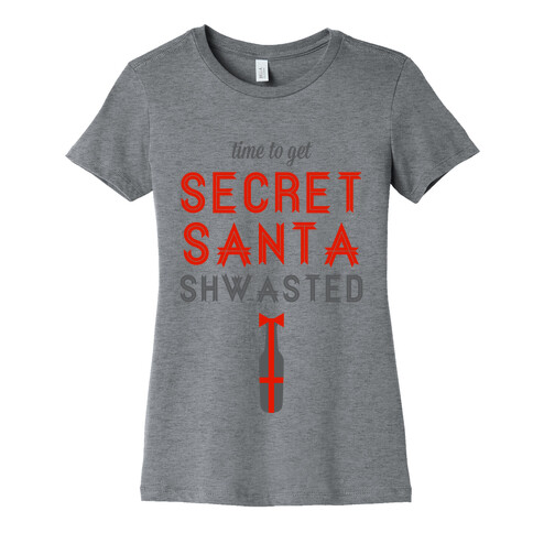 Time to Get Secret Santa Shwasted Womens T-Shirt