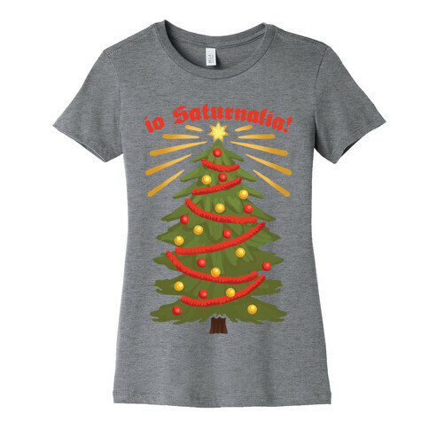 Io Saturnalia! Womens T-Shirt