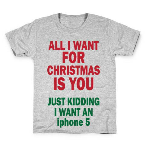 All I Want For Christmas (iphone5) Kids T-Shirt
