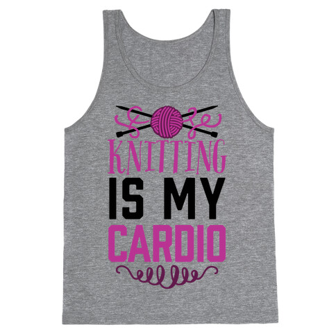 Knitting Is My Cardio Tank Top