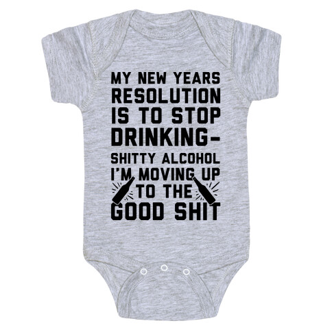 My New Years Resolution Is To Stop Drinking Baby One-Piece