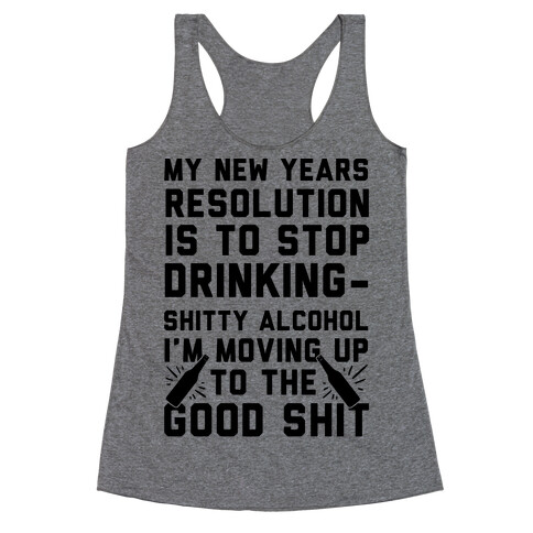 My New Years Resolution Is To Stop Drinking Racerback Tank Top