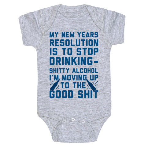 My New Years Resolution Is To Stop Drinking Baby One-Piece