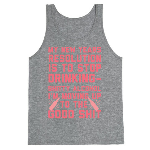 My New Years Resolution Is To Stop Drinking Tank Top