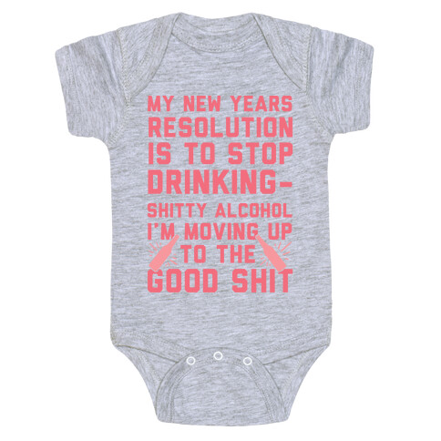 My New Years Resolution Is To Stop Drinking Baby One-Piece