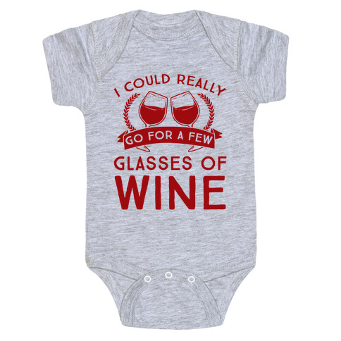 I Could Really Go For A Few Glasses Of Wine Baby One-Piece