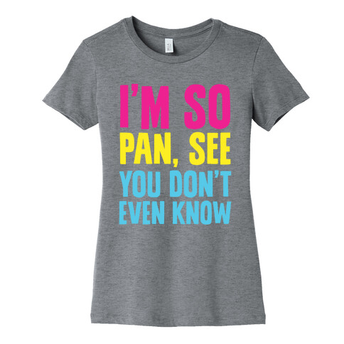 I'm So Pan, See Womens T-Shirt