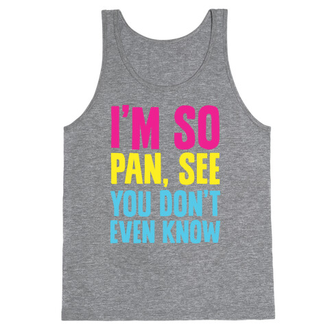 I'm So Pan, See Tank Top