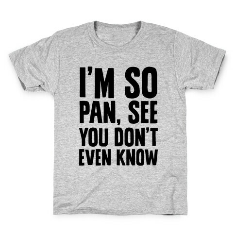 I'm So Pan, See Kids T-Shirt