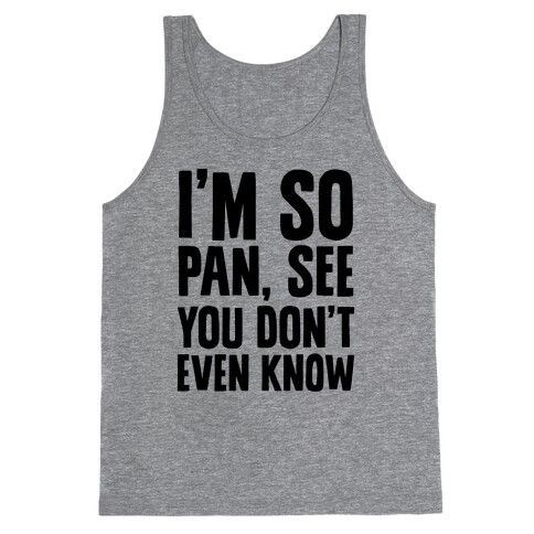 I'm So Pan, See Tank Top