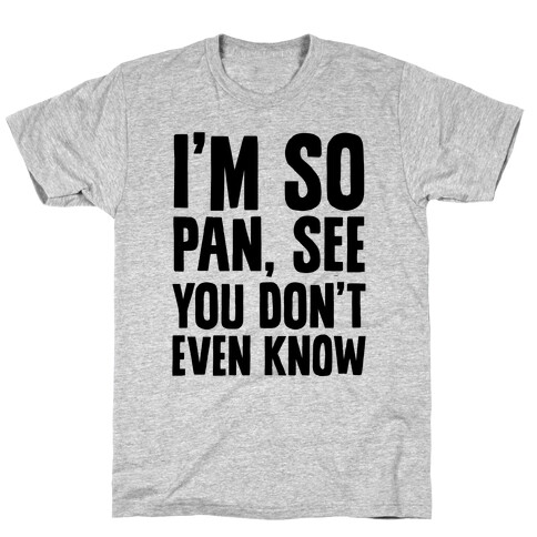 I'm So Pan, See T-Shirt