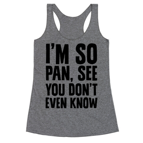 I'm So Pan, See Racerback Tank Top