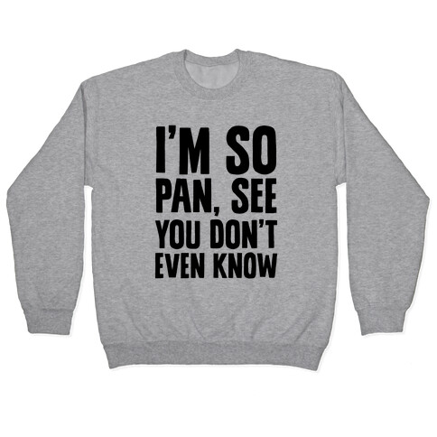 I'm So Pan, See Pullover