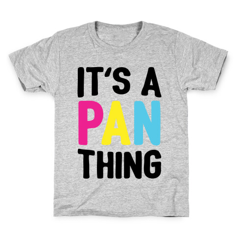 It's A Pan Thing Kids T-Shirt