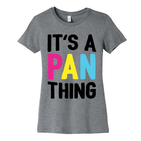 It's A Pan Thing Womens T-Shirt