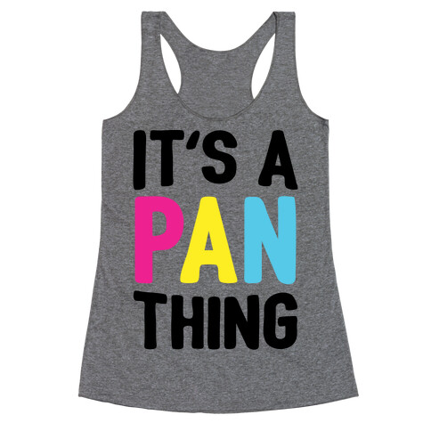 It's A Pan Thing Racerback Tank Top