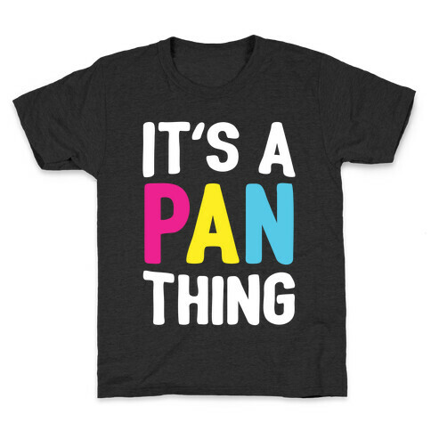 It's A Pan Thing Kids T-Shirt