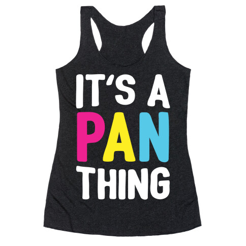 It's A Pan Thing Racerback Tank Top