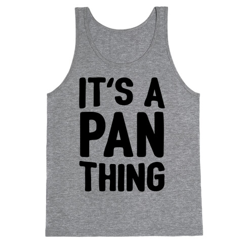 It's A Pan Thing Tank Top
