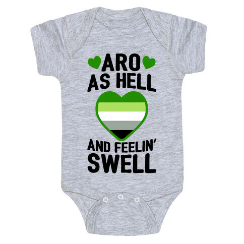 Aro As Hell And Feelin' Swell Baby One-Piece