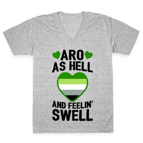 Aro As Hell And Feelin' Swell V-Neck Tee Shirt