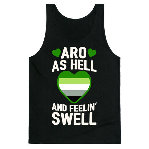 Aro As Hell And Feelin' Swell Tank Top