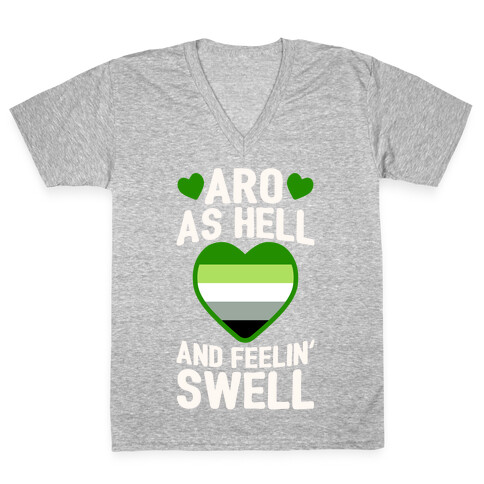 Aro As Hell And Feelin' Swell V-Neck Tee Shirt