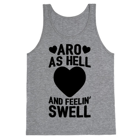 Aro As Hell And Feelin' Swell Tank Top