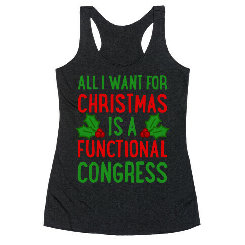 All I Want For Christmas Is A Functional Congress Racerback Tank Top