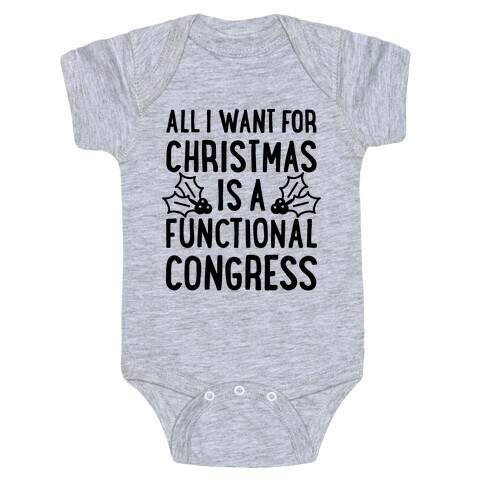 All I Want For Christmas Is A Functional Congress Baby One-Piece