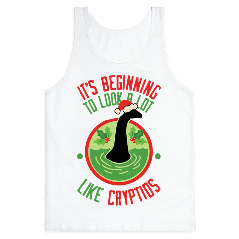 It's Beginning To Look A Lot Like Cryptids (Nessie) Tank Top