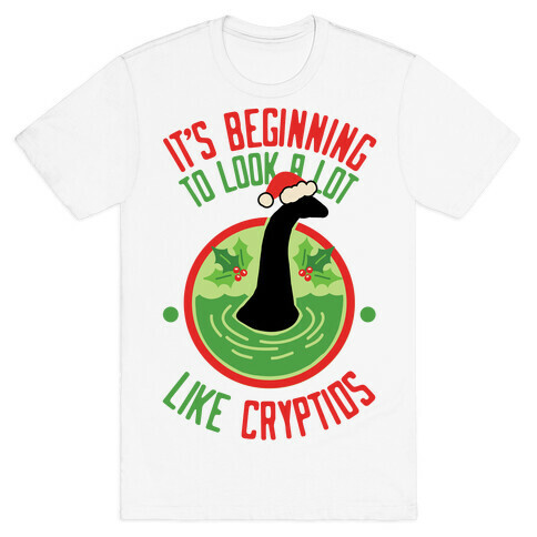 It's Beginning To Look A Lot Like Cryptids (Nessie) T-Shirt