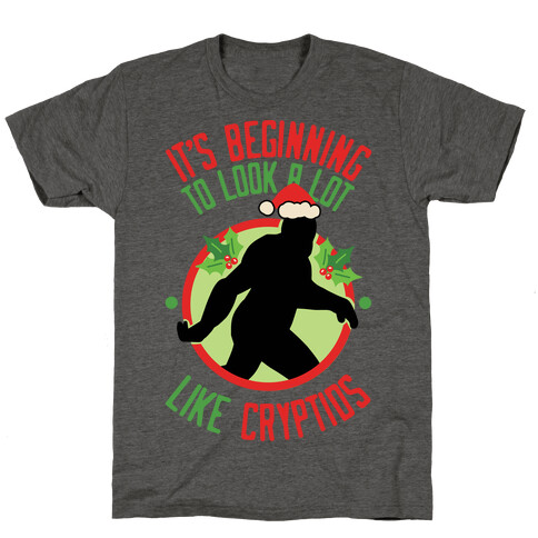 It's Beginning To Look A Lot Like Cryptids (Bigfoot) T-Shirt