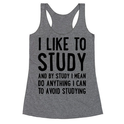 I Like To Study Racerback Tank Top