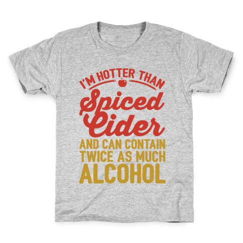 Hotter Than Spiced Cider Kids T-Shirt