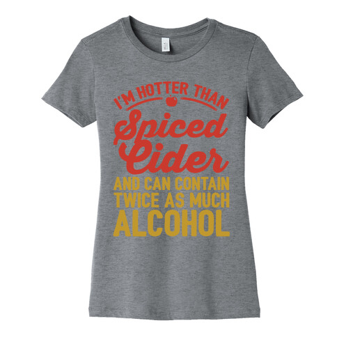 Hotter Than Spiced Cider Womens T-Shirt