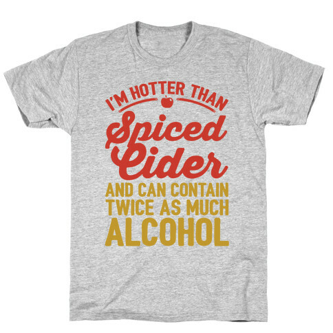 Hotter Than Spiced Cider T-Shirt